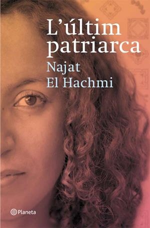 ÚLTIM PATRIARCA, L' | 9788497081856 | HACHMI, NAJAT EL