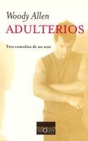 ADULTERIOS. TRES COMEDIAS EN UN ACTO | 9788483830758 | ALLEN, WOODY