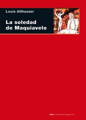 SOLEDAD DE MAQUIAVELO, LA | 9788446024910 | ALTHUSSER, LOUIS