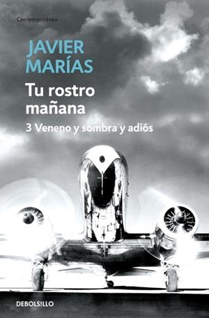 TU ROSTRO MAÑANA 3 VENENO Y SOMBRA Y ADIOS | 9788483468234 | MARÍAS, JAVIER