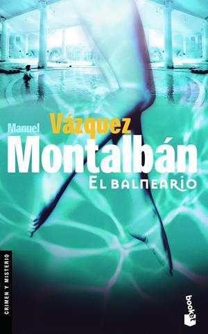 BALNEARIO, EL | 9788408083887 | VÁZQUEZ MONTALBÁN, MANUEL
