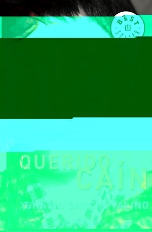 QUERIDO CAÍN | 9788483465899 | GARCÍA-VALIÑO, IGNACIO