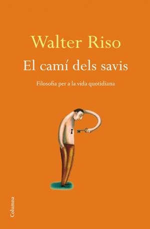 CAMÍ DELS SAVIS, EL | 9788466410915 | RISO, WALTER