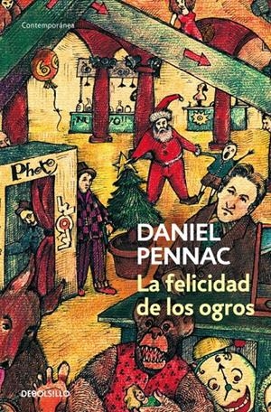 FELICIDAD DE LOS OGROS, LA | 9788499081151 | PENNAC, DANIEL