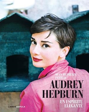 AUDREY HEPBURN: UN ESPIRITU ELEGANTE | 9788448048594 | HEPBURN FERRER, SEAN