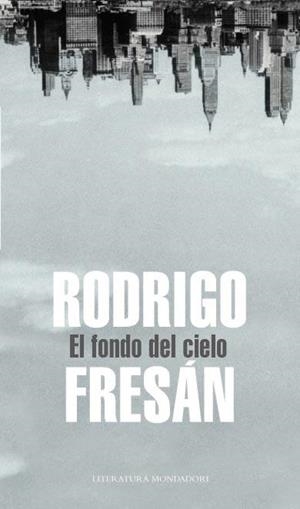 FONDO DEL CIELO, EL | 9788439721444 | FRESÁN, RODRIGO