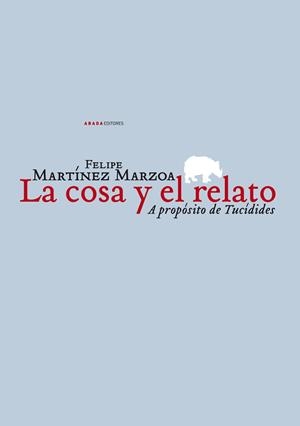 COSA Y EL RELATO, LA | 9788496775640 | MARTÍNEZ MARZOA, FELIPE