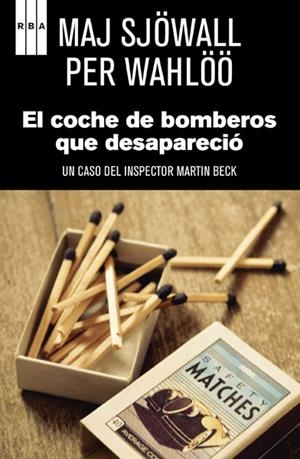 COCHE DE BOMBEROS QUE DESAPARECIÓ, EL | 9788498677188 | SJÖWALL, MAJ / WAHLÖÖ