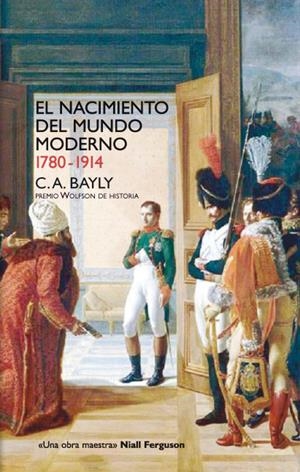 NACIMIENTO DEL MUNDO MODERNO. 1780-1914 | 9788432313257 | BAYLY A., CHRISTOPHER