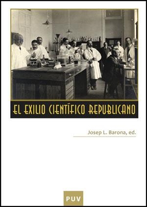EXILIO CIENTÍFICO REPUBLICANO | 9788437078311 | BARONA, JOSEP L.