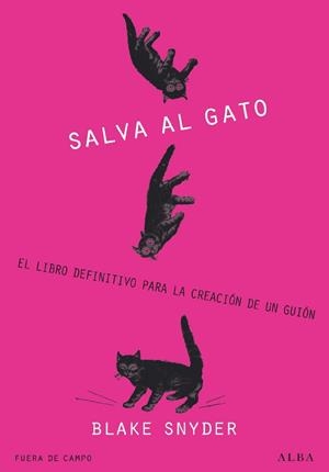 SALVA AL GATO!: EL LIBRO DEFINITIVO PARA LA CREACION DE UN | 9788484285823 | SNYDER, BLAKE