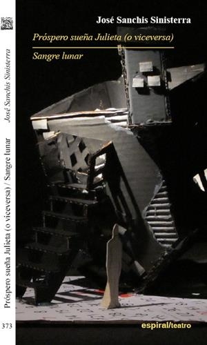 PRÓSPERO SUEÑA JULIETA (O VICE VERSA)/ SANGRE LUNAR | 9788424512224 | SANCHIS SINISTERRA, JOSÉ