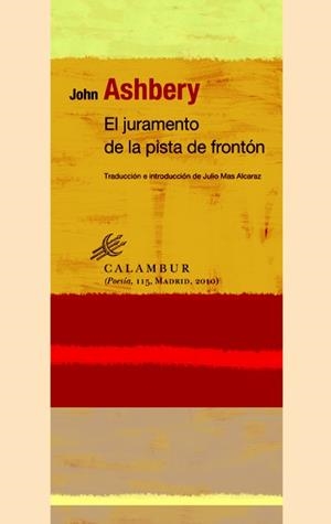 JURAMENTO DE LA PISTA DE FRONTÓN, EL | 9788483592083 | ASHBERY, JOHN