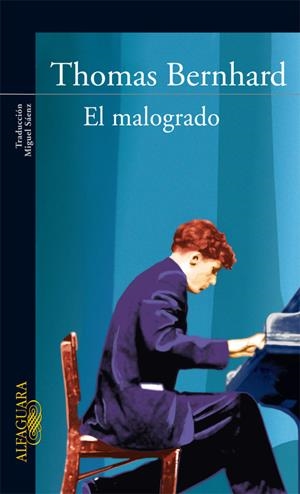 EL MALOGRADO | 9788420406909 | BERNHARD, THOMAS