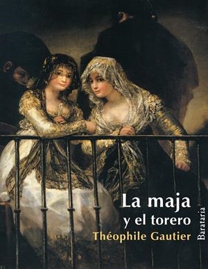 MAJA Y EL TORERO | 9788495764812 | GAUTIER, THEÓPHILE
