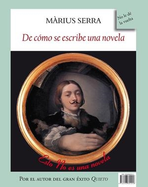 DE CÓMO SE ESCRIBE UNA NOVELA | 9788496601956 | SERRA, MARIUS