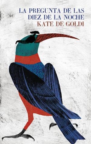 PREGUNTA DE LAS DIEZ DE LA NOCHE | 9788439723677 | GOLDI, KATE DE