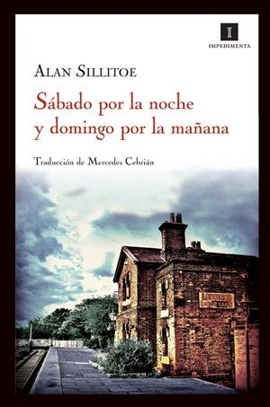 SÁBADO POR LA NOCHE Y DOMINGO POR LA MAÑANA | 9788415130130 | SILLITOE, ALAIN