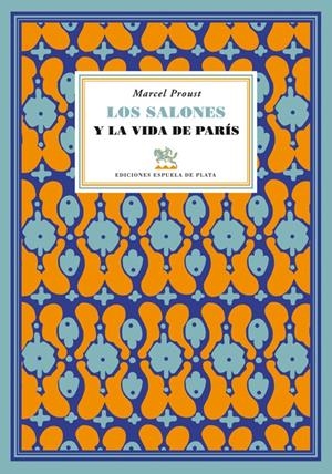 SALONES Y LA VIDA DE PARÍS. PRÓLOGO DE LUIS ANTONIO DE, LOS | 9788415177258 | PROUST, MARCEL.-