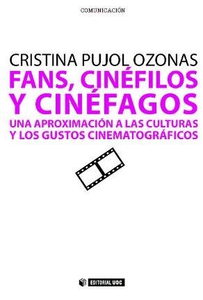 FANS, CINÉFILOS Y CINÉFAGOS | 9788497884358 | PUJOL OZONAS, CRISTINA
