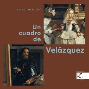 CUADRO DE VELÁZQUEZ, UN | 9788415250234 | D'HARCOURT, CLAIRE