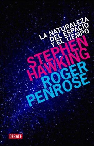 NATURALEZA DEL ESPACIO Y EL TIEMPO | 9788499920542 | HAWKING / PENROSE
