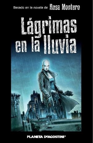 LÁGRIMAS EN LA LLUVIA | 9788468475653 | ROSA MONTERO/DAMIÁN CAMPANARIO/ALESSANDRO VALDRIGHI