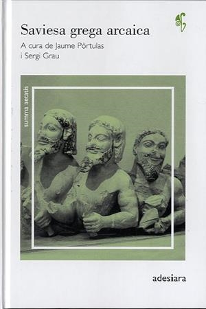 SAVIESA GREGA ARCAICA | 9788492405404 | PÒRTULAS, JAUME / GRAU, SERGI