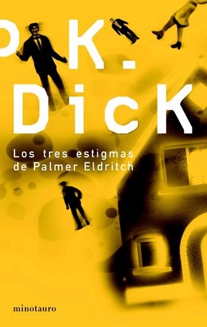 TRES ESTIGMAS DE PALMER ELDRITCH, LOS | 9788445076354 | DICK, PHILIP K.