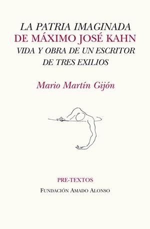 PATRIA IMAGINADA DE MÁXIMO JOSÉ KAHN, LA | 9788415297512 | MARTÍN GIJÓN, MARIO