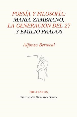 POESÍA Y FILOSÍA: MARÍA ZAMBRANO, LA GENERACIÓN DEL 27 | 9788415297482 | BERROCAL, ALFONSO