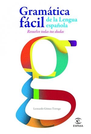 GRAMÁTICA SÚPER FÁCIL DE LA LENGUA ESPAÑOLA | 9788467005271 | GÓMEZ TORREGO, LEONARDO