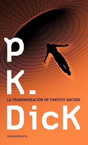 TRANSMIGRACIÓN DE TIMOTHY ARCHER, LA | 9788445000151 | DICK, PHILIP K.