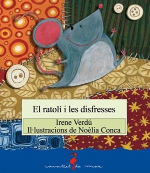 RATOLÍ I LES DISFRESSES, EL | 9788499040752 | VERDÚ, IRENE