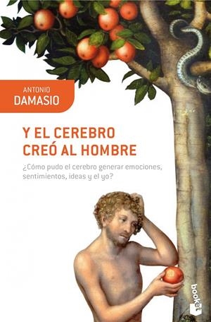 Y EL CEREBRO CREÓ AL HOMBRE | 9788423322169 | DAMASIO, ANTONIO