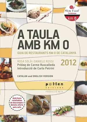 A TAULA AMB KM 0. GUIA DE RESTAURANTS KM 0 DE CATALINYA | 9788486469290 | SOLÀ, ROSA / ROSSI, DANIELE