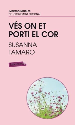 VES ON ET PORTI EL COR | 9788496863767 | TAMARO, SUSANA