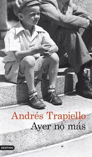 AYER NO MÁS | 9788423329519 | TRAPIELLO, ANDRÉS