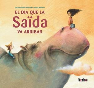 DIA QUE LA SAÏDA VA ARRIBAR, EL | 9788492696864 | GÓMEZ, SUSANA / WIMMER, SONJA