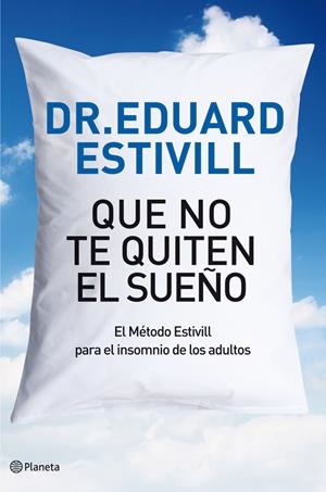 QUE NO TE QUITEN EL SUEÑO | 9788408004813 | ESTIVILL, EDUARD