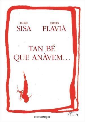 TAN BÉ QUE ANÀVEM... | 9788415097747 | SISA, JAUME / FLAVIÀ