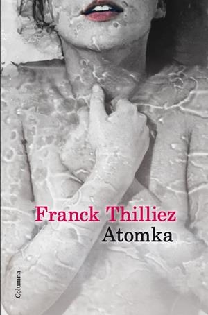 ATOMKA -CATALÀ- | 9788466416146 | THILLIEZ, FRANCK