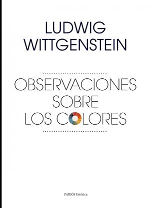OBSERVACIONS SOBRE LOS COLORES | 9788449328589 | WITTGENSTEIN, LUDWIG