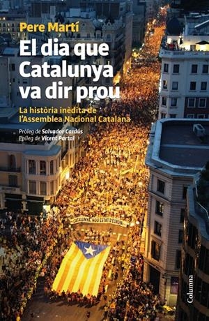 DIA QUE CATALUNYA VA DIR PROU, EL | 9788466416276 | MARTÍ, PERE