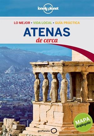 ATENAS DE CERCA | 9788408064206 | LONELY PLANET