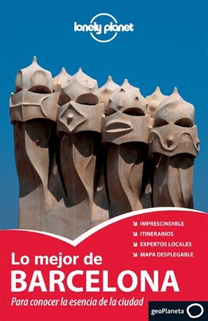 LO MEJOR DE BARCELONA. PARA CONOCER LA ESENCIA DE LA CIUDAD | 9788408064213 | LONELY PLANET
