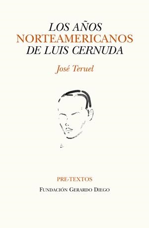 AÑOS NORTEAMERICANOS DE LUIS CERNUDA | 9788415576419 | TERUEL, JOSÉ