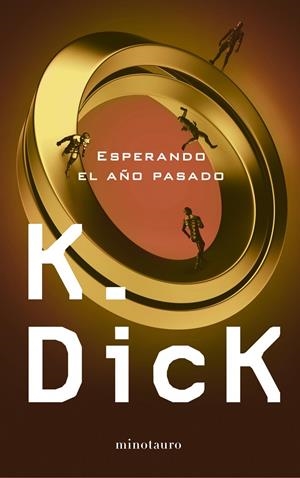 ESPERANDO EL AÑO PASADO | 9788445001332 | DICK, PHILIP K