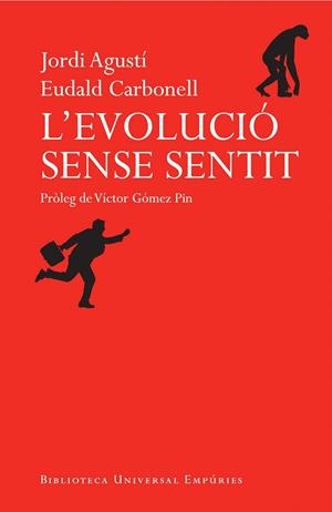 EVOLUCIÓ SENSE SENTIT, L' | 9788497878500 | CARBONELL, EUDALD; AGUSTÍ, JORDI