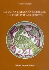 CUINA CATALANA MEDIEVAL, UN FESTÍ PER ALS SENTITS, LA | 9788423206889 | MARANGES, ISIDRA